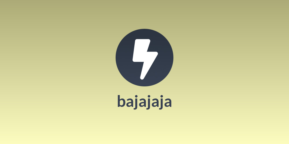 bajajaja