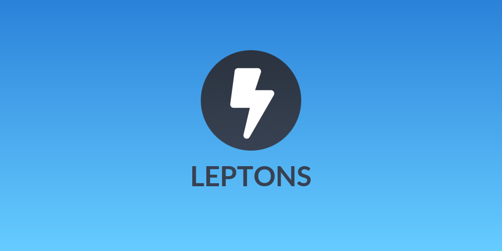 LEPTONS