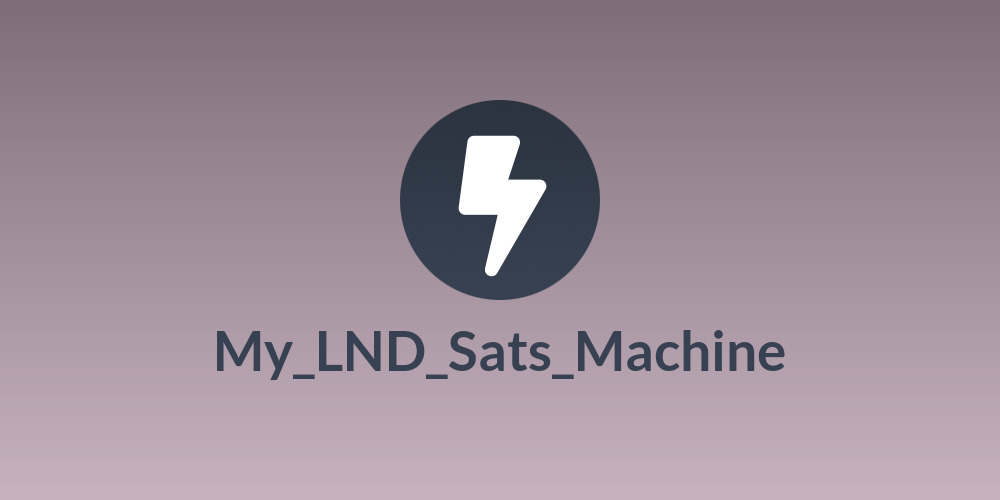 My_LND_Sats_Machine