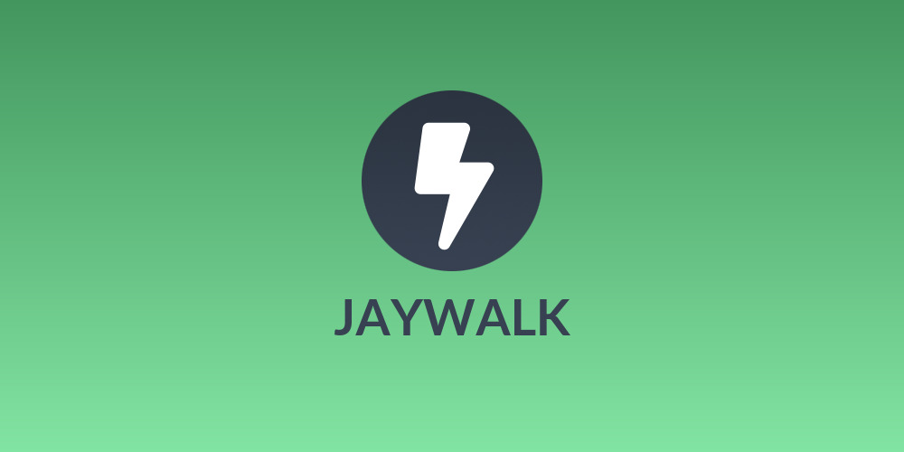 JAYWALK