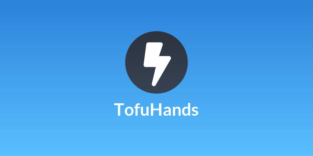 TofuHands