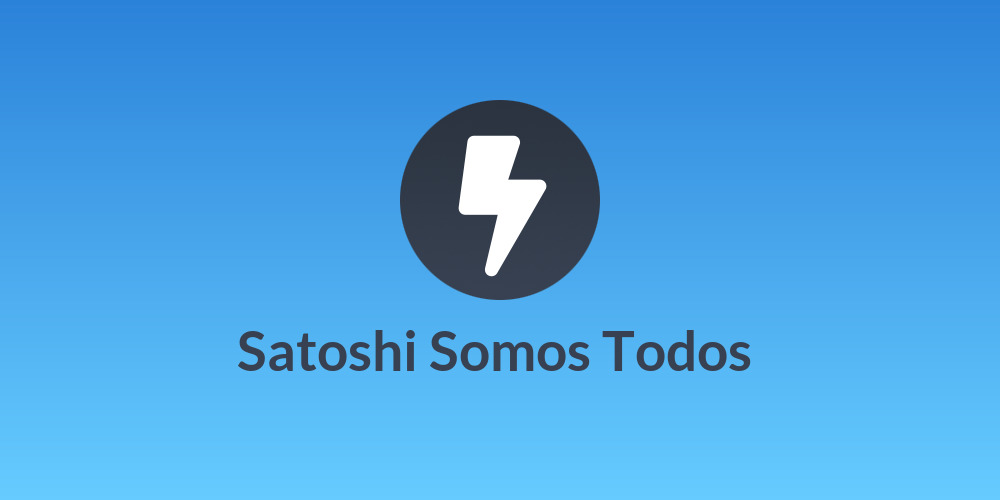 Satoshi Somos Todos ⚡🥜