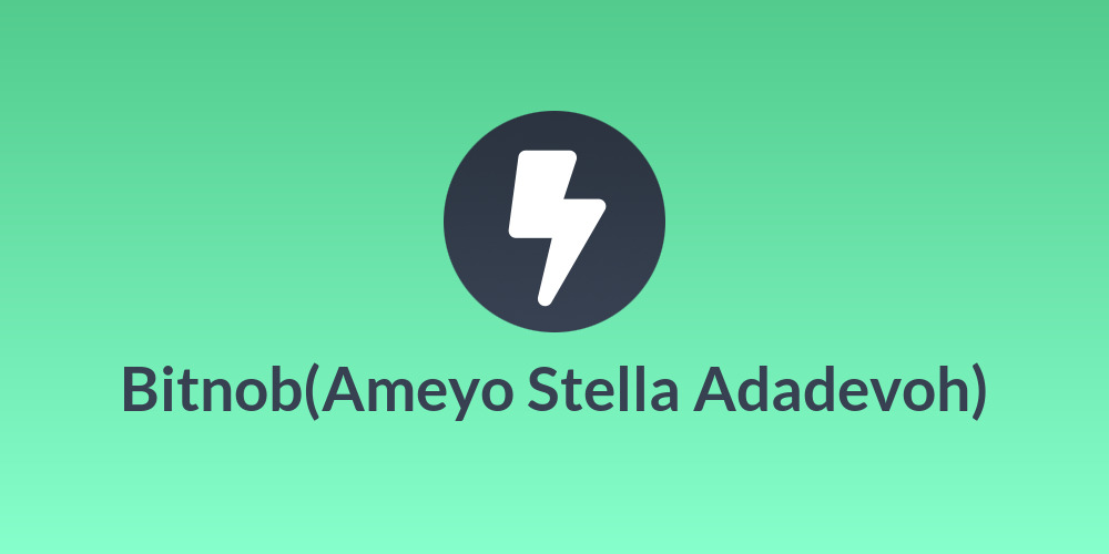 Bitnob(Ameyo Stella Adadevoh)