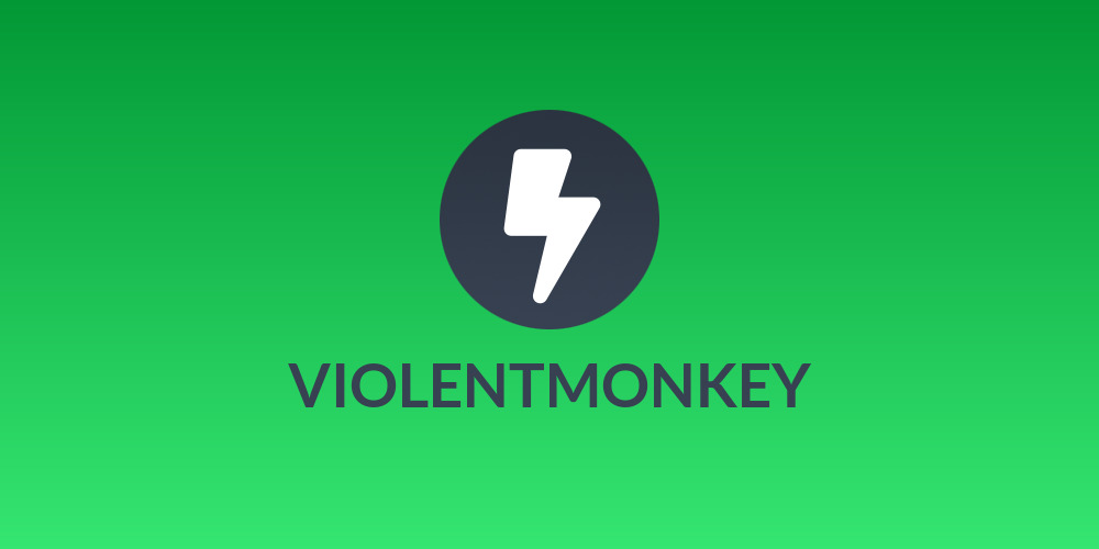 VIOLENTMONKEY