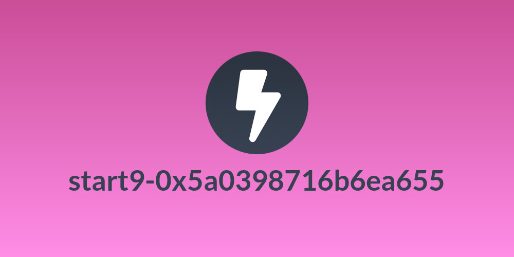 start9-0x5a0398716b6ea655