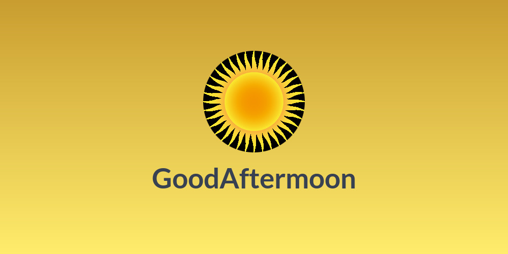 GoodAftermoon