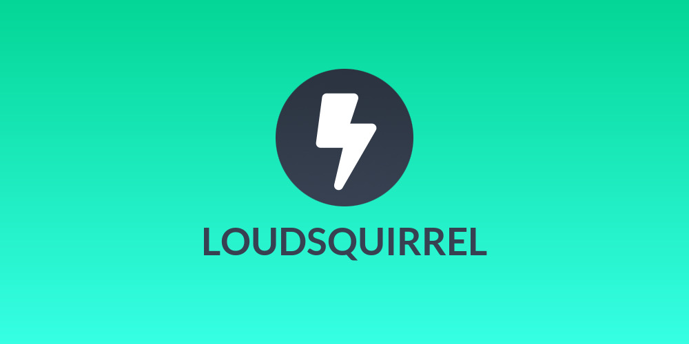 LOUDSQUIRREL