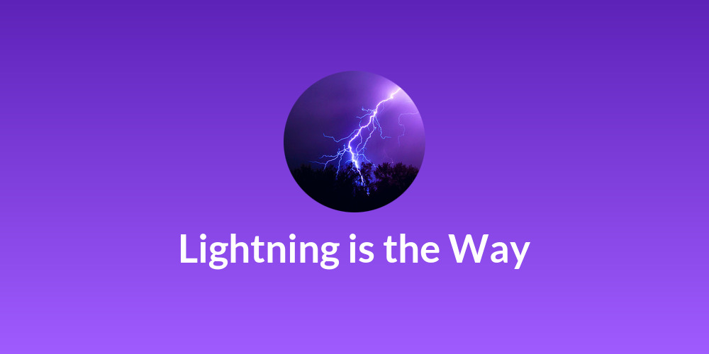 Lightning is the Way