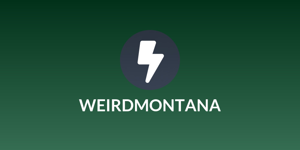 WEIRDMONTANA