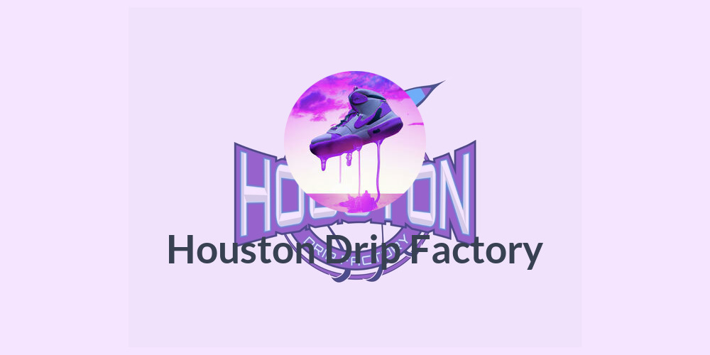 Houston Drip Factory
