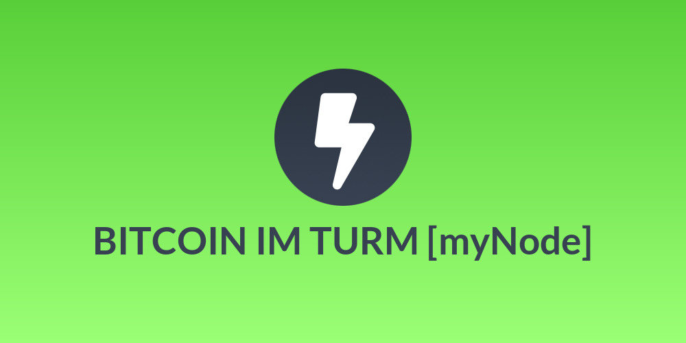 BITCOIN IM TURM [myNode]