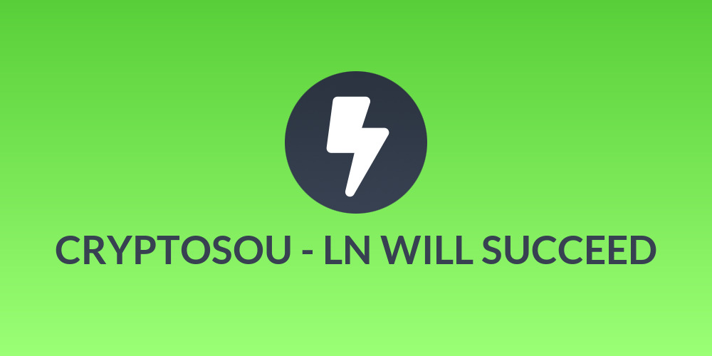 CRYPTOSOU - LN WILL SUCCEED