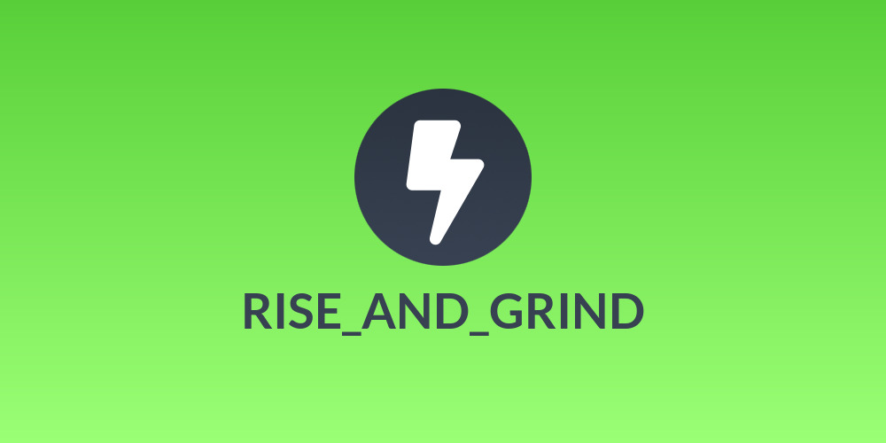 RISE_AND_GRIND