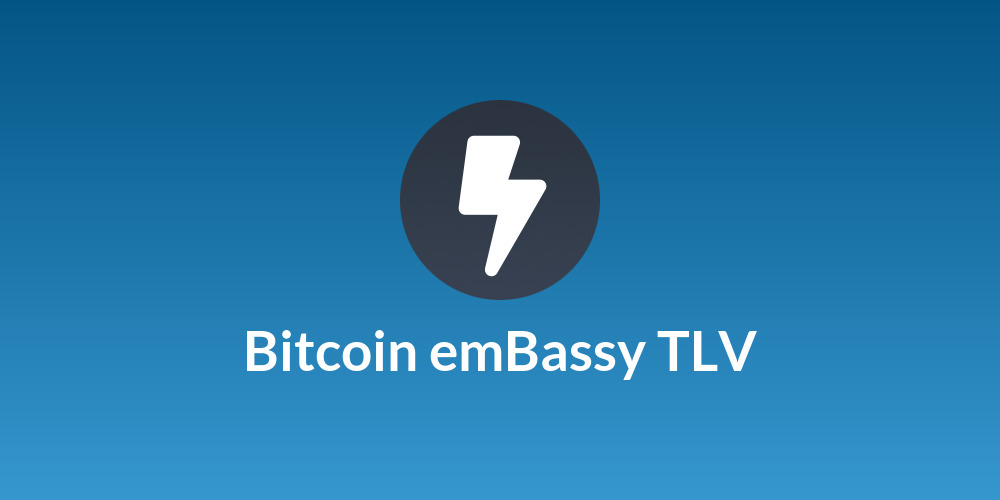 Bitcoin emBassy TLV