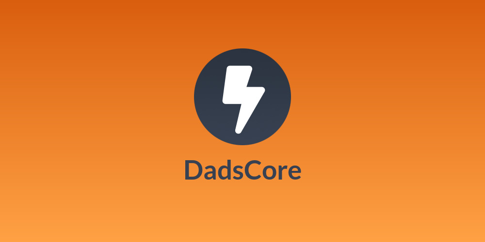 DadsCore