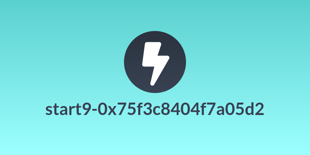 start9-0x75f3c8404f7a05d2