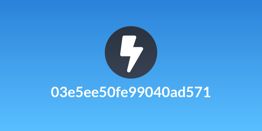 03e5ee50fe99040ad571