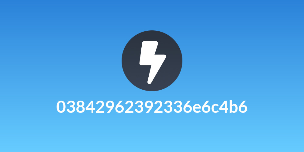 03842962392336e6c4b6