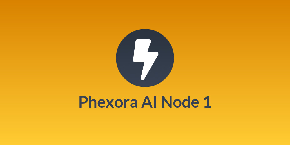 Phexora AI Node 1