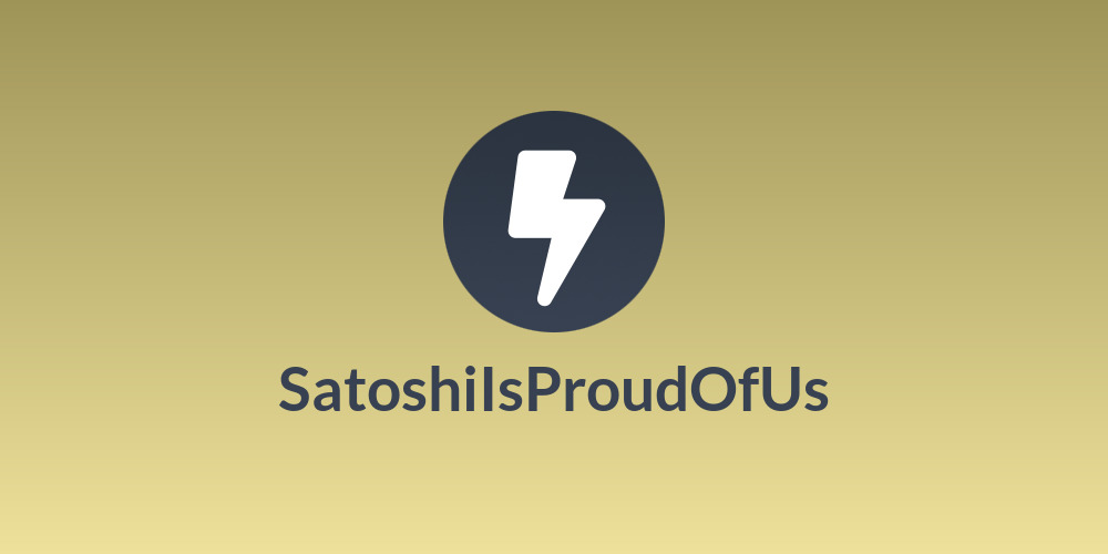 SatoshiIsProudOfUs
