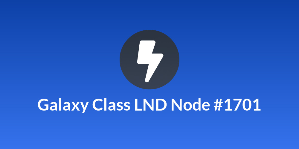 Galaxy Class LND Node #1701
