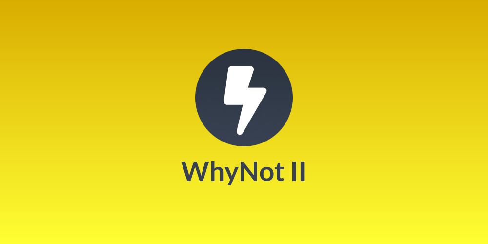 WhyNot II