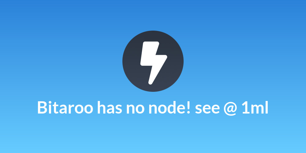 Bitaroo has no node! see @ 1ml
