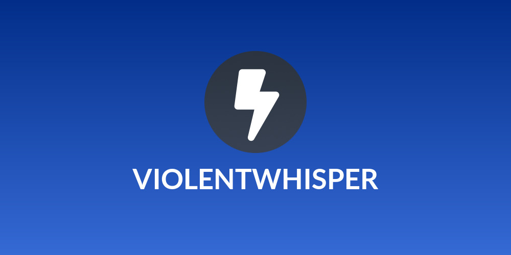 VIOLENTWHISPER