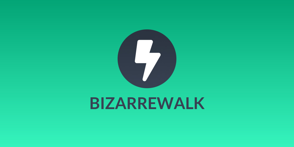 BIZARREWALK