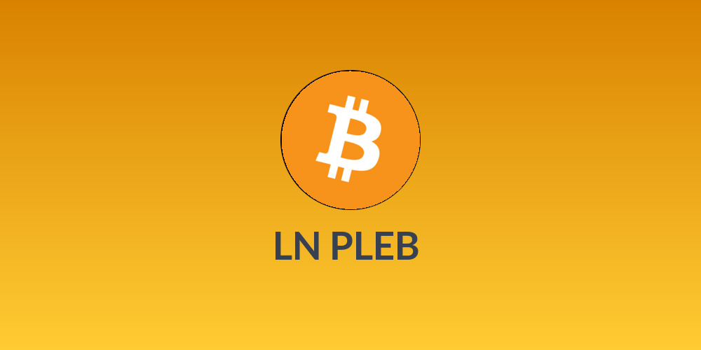 ⚡ LN PLEB 🚀