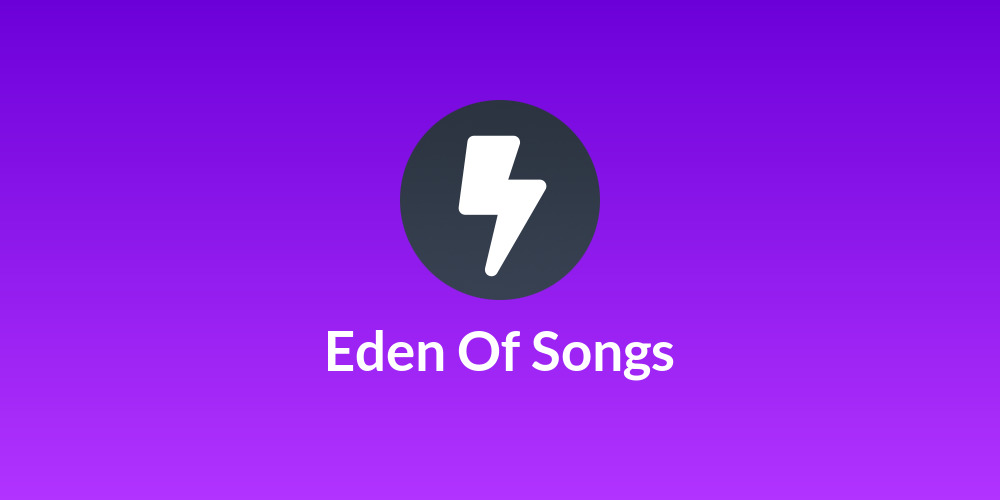Eden Of Songs