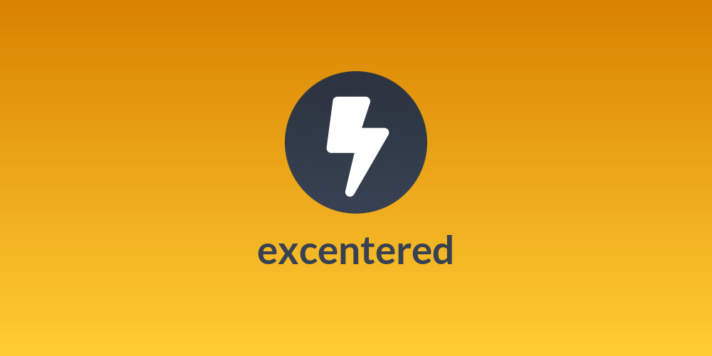 excentered