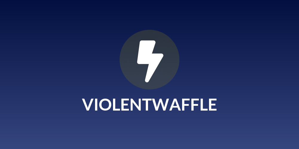 VIOLENTWAFFLE