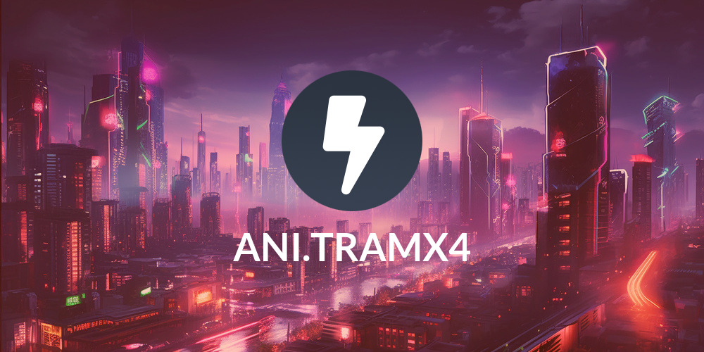 ANI.TRAMX4