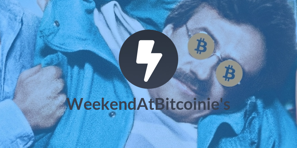 WeekendAtBitcoinie's