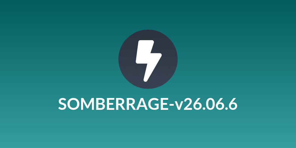 SOMBERRAGE-v26.06.6