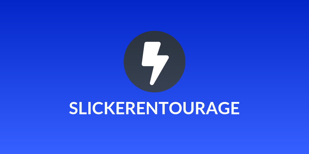 SLICKERENTOURAGE