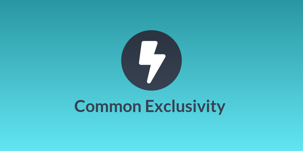 🚀 Common Exclusivity 🚀