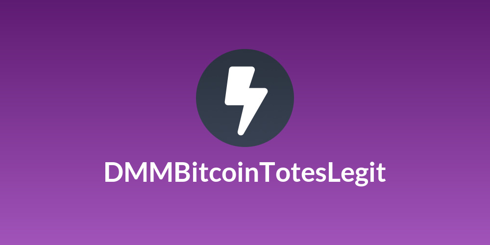 DMMBitcoinTotesLegit