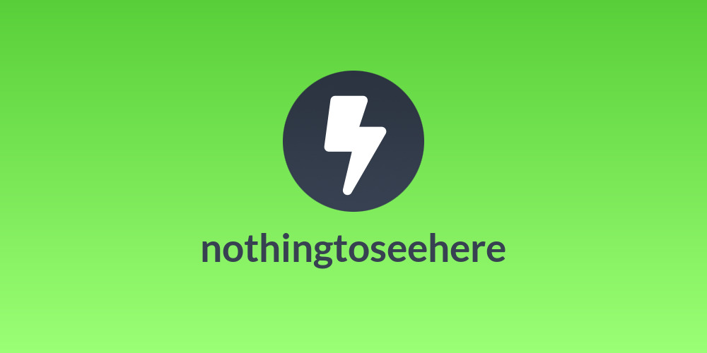 nothingtoseehere