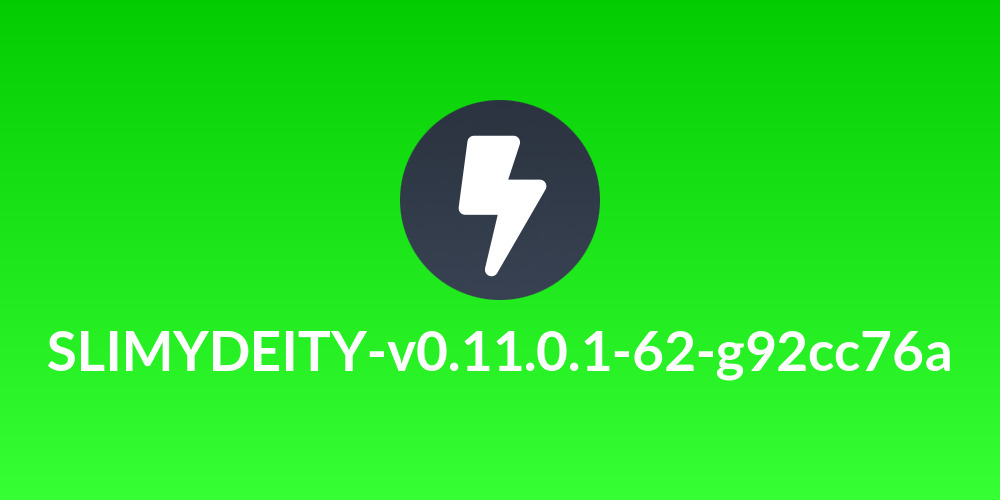 SLIMYDEITY-v0.11.0.1-62-g92cc76a