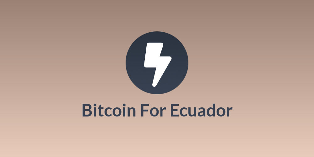 Bitcoin For Ecuador
