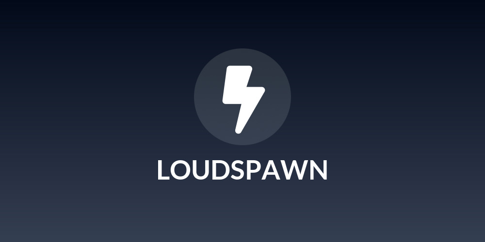 LOUDSPAWN