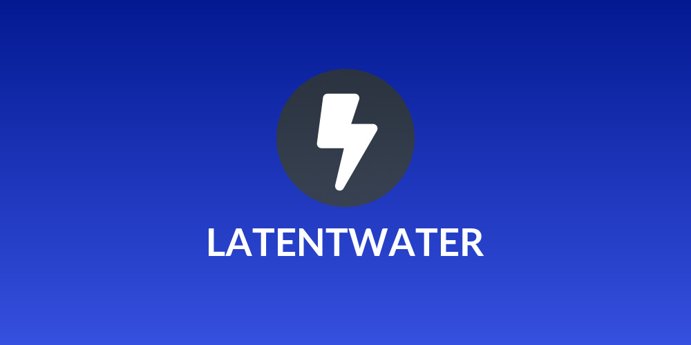 LATENTWATER