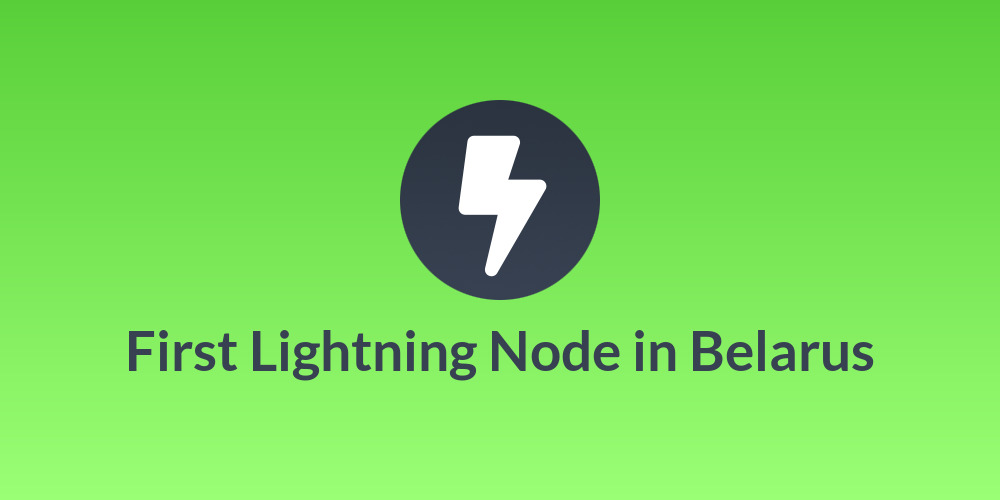 First Lightning Node in Belarus