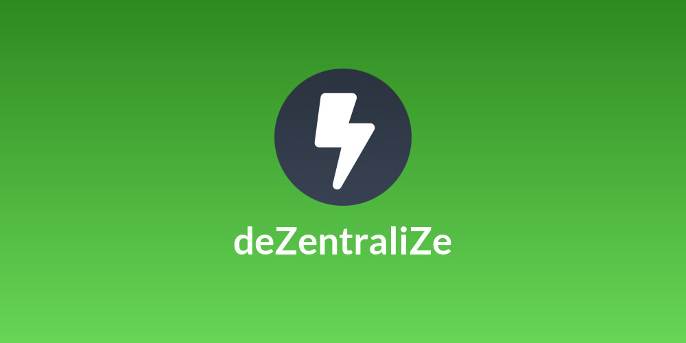 deZentraliZe