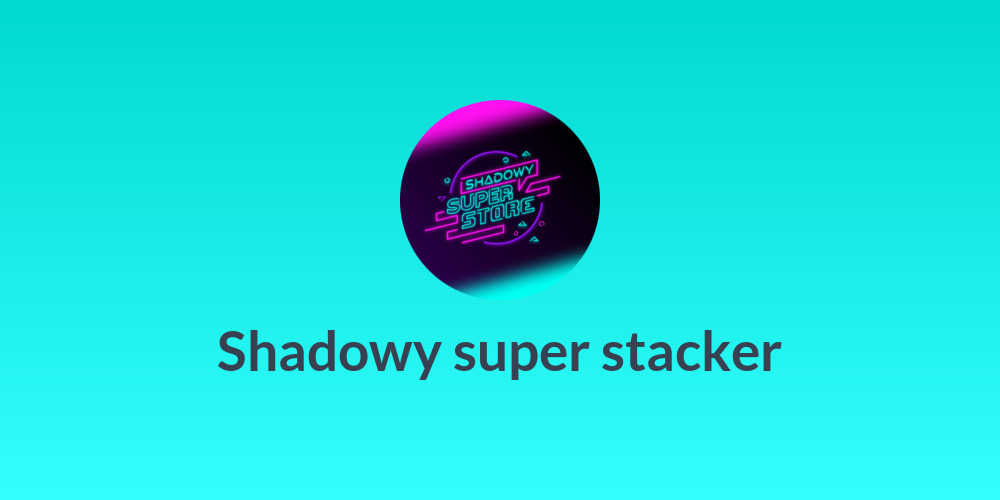 Shadowy super stacker