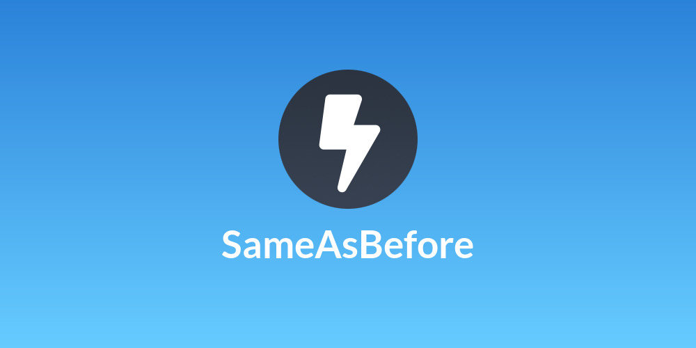 SameAsBefore