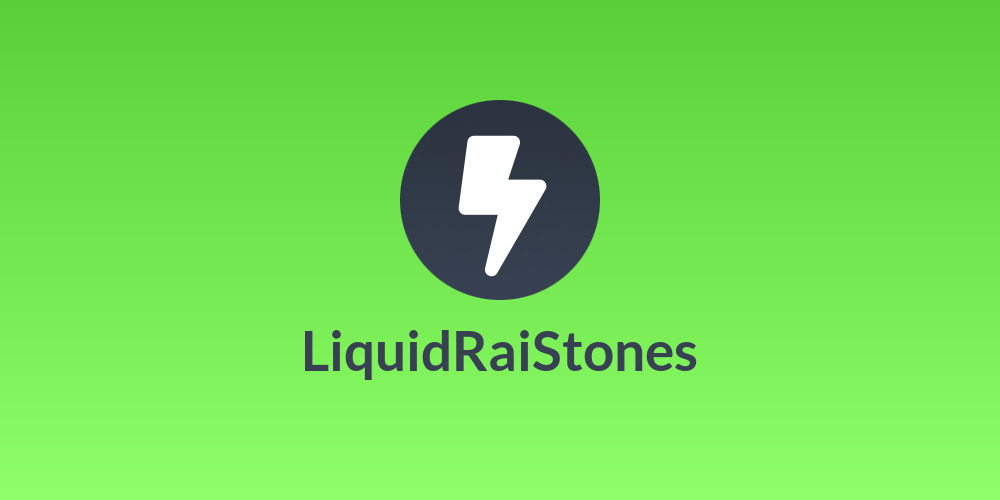 LiquidRaiStones