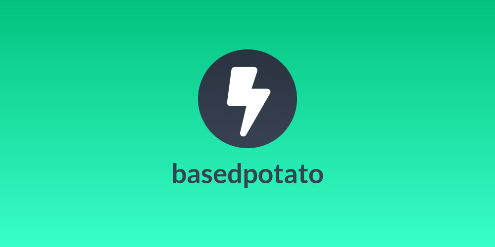 basedpotato